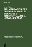Structuration des grands ensembles bibliques et intertextualité à l'époque perse (eBook, PDF)