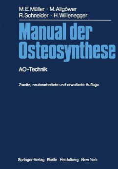 Manual der Osteosynthese (eBook, PDF) - Müller, Maurice E.; Allgöwer, Martin; Schneider, Robert; Willenegger, Hans
