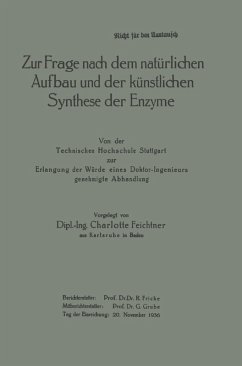 Zur Frage nach dem natürlichen Aufbau und der künstlichen Synthese der Enzyme (eBook, PDF) - Feichtner, Charlotte
