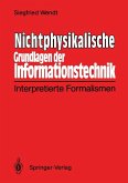Nichtphysikalische Grundlagen der Informationstechnik (eBook, PDF) Nichtphysikalische Grundlagen der Informationstechnik (eBook, PDF)