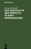 Zur Geschichte des Perfects im Indogermanischen (eBook, PDF)