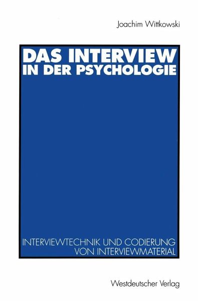 Das Interview in der Psychologie (eBook, PDF) Das Interview in der Psychologie (eBook, PDF)