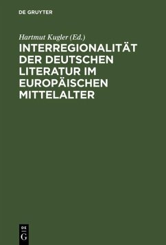 Interregionalität der deutschen Literatur im europäischen Mittelalter (eBook, PDF)