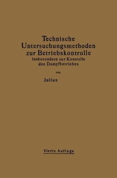 Technische Untersuchungsmethoden zur Betriebskontrolle insbesondere zur Kontrolle des Dampfbetriebes (eBook, PDF) - Brand, Julius