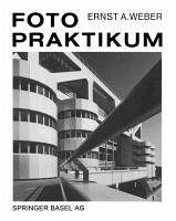 Fotopraktikum (eBook, PDF) - Weber, Ernst A.