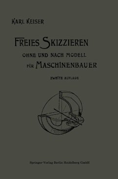 Freies Skizzieren ohne und nach Modell für Maschinenbauer (eBook, PDF) - Keiser, Karl