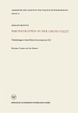 Parteigruppen in der Großstadt (eBook, PDF)