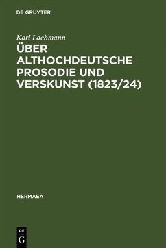 Über althochdeutsche Prosodie und Verskunst (1823/24) (eBook, PDF) - Lachmann, Karl