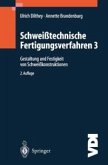 Schweißtechnische Fertigungsverfahren (eBook, PDF)