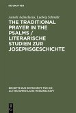 The Traditional Prayer in the Psalms / Literarische Studien zur Josephsgeschichte (eBook, PDF)
