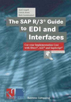 The SAP R/3® Guide to EDI and Interfaces (eBook, PDF) - Angeli, Axel; Streit, Ulrich; Gonfalonieri, Robi