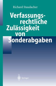 Verfassungsrechtliche Zulässigkeit von Sonderabgaben (eBook, PDF) - Staudacher, Richard
