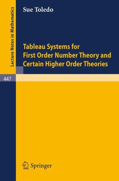Tableau Systems for First Order Number Theory and Certain Higher Order Theories (eBook, PDF) - Toledo, S. A.