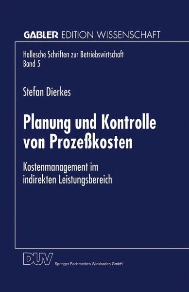 Planung und Kontrolle von Prozeßkosten (eBook, PDF) Planung und Kontrolle von Prozeßkosten (eBook, PDF)