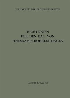 Richtlinien für den Bau von Heissdampf-Rohrleitungen (eBook, PDF) - Vereinigung Der Grosskesselbesitzer