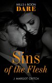 Sins Of The Flesh (Sin City Brotherhood, Book 2) (Mills & Boon Dare) (eBook, ePUB)
