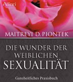 Die Wunder der weiblichen Sexualität (eBook, ePUB)