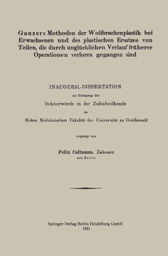 Cover Ganzers Methoden der Wolfsrachenplastik bei Erwachsenen und des plastischen Ersatzes von Teilen, die durch unglücklichen Verlauf früherer Operationen verloren gegangen sind (eBook, PDF)