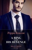 A Ring To Take His Revenge (eBook, ePUB) A Ring To Take His Revenge (eBook, ePUB)