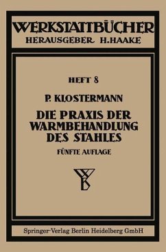 Die Praxis der Warmbehandlung des Stahles (eBook, PDF) - Klostermann, Paul