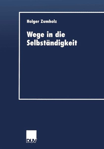 Wege in die Selbständigkeit (eBook, PDF) Wege in die Selbständigkeit (eBook, PDF)