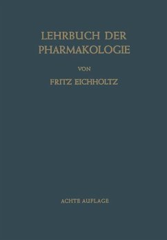 Lehrbuch der Pharmakologie im Rahmen einer Allgemeinen Krankheitslehre (eBook, PDF) - Eichholtz, Fritz