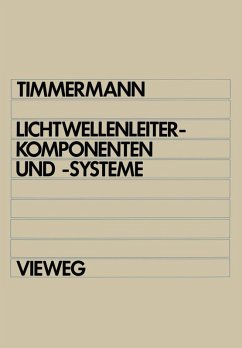 Lichtwellenleiterkomponenten und -systeme (eBook, PDF) - Timmermann, Claus-Christian