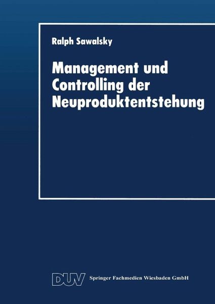 Management und Controlling der Neuproduktentstehung (eBook, PDF)