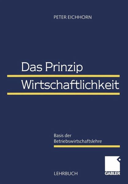 Das Prinzip Wirtschaftlichkeit (eBook, PDF) Das Prinzip Wirtschaftlichkeit (eBook, PDF)