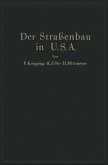Der Straßenbau der Vereinigten Staaten von Amerika unter Berücksichtigung der Nutzanwendung für Deutschland (eBook, PDF)