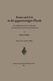 Raum und Zeit in der gegenwärtigen Physik (eBook, PDF)