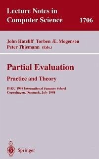 Partial Evaluation: Practice and Theory (eBook, PDF)