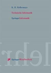 Technische Informatik (eBook, PDF) - Kellermayr, K. H.