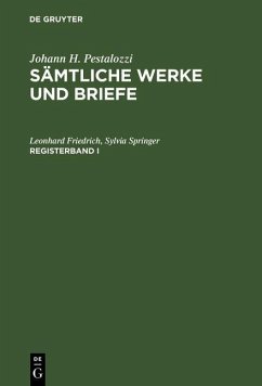 Johann H. Pestalozzi: Sämtliche Werke und Briefe. Registerband 1 (eBook, PDF) - Friedrich, Leonhard; Springer, Sylvia