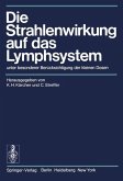 Die Strahlenwirkung auf das Lymphsystem (eBook, PDF)