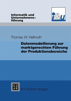 Datenmodellierung zur marktgerechten Führung der Produktionsbereiche (eBook, PDF) - Hellmuth, Thomas W.