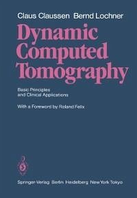 Dynamic Computed Tomography (eBook, PDF) - Claussen, Claus; Lochner, Bernd