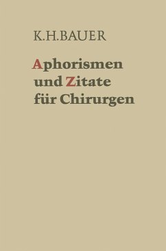 Aphorismen und Zitate für Chirurgen (eBook, PDF) - Bauer, Karl H.