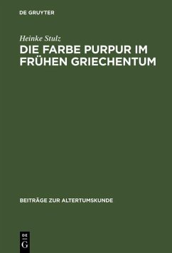 Die Farbe Purpur im frühen Griechentum (eBook, PDF) - Stulz, Heinke