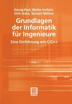 Grundlagen der Informatik für Ingenieure (eBook, PDF) - Paul, Georg; Hollatz, Meike; Jesko, Dirk; Mähne, Torsten