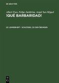 Albert Fuss; Felipe Jambrina; Angel San Miguel: !Qué barbaridad! Lehrerheft - Schlüssel zu den Übungen (eBook, PDF)