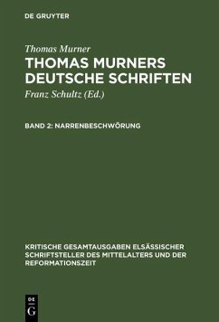 Schultz, Franz: Thomas Murners deutsche Schriften - Narrenbeschwörung, Band 2 (eBook, PDF) - Murner, Thomas