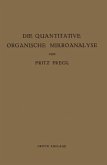 Die Quantitative Organische Mikroanalyse (eBook, PDF)