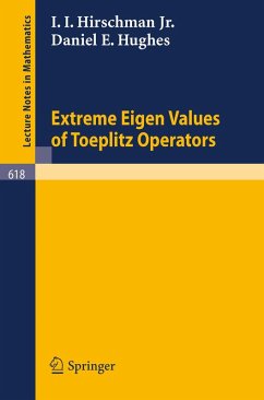 Extreme Eigen Values of Toeplitz Operators (eBook, PDF) - Hirschman, I. I. Jr.; Hughes, D. E.