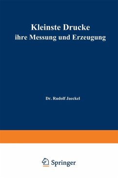 Kleinste Drucke ihre Messung und Erzeugung (eBook, PDF) - Jaeckel, R.