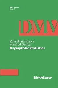 Asymptotic Statistics (eBook, PDF) - Denker, Manfred; Bhattacharya, Rabi