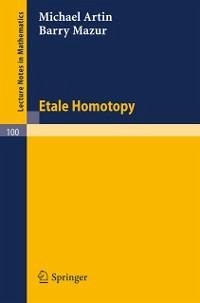 Etale Homotopy (eBook, PDF) - Artin, Michael; Mazur, Barry