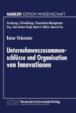 Unternehmenszusammenschlüsse und Organisation von Innovationen (eBook, PDF)