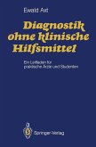 Diagnostik ohne klinische Hilfsmittel (eBook, PDF)