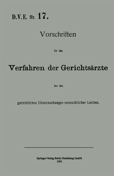 Vorschriften für das Verfahren der Gerichtsärzte bei den gerichtlichen Untersuchungen menschlicher Leichen (eBook, PDF)